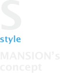 style MANSION's concept